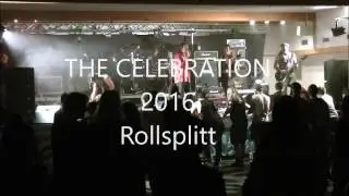 Celebration 2016 ROLLSPLITT full Concert