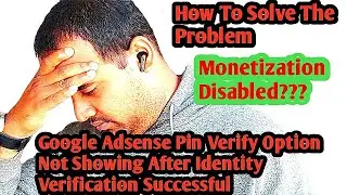 Google Adsense Pin Verify Option Not Showing After Identity Verification Successful