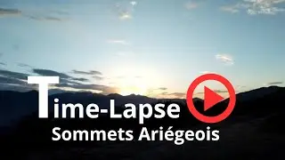 TIME-LAPSE Sommets Ari&eacute;geois :  Puret&eacute; et Divin &mdash; Lumi&egrave;res qui &Eacute;l&egrave;vent l&rsquo;&Acirc;me 💖
