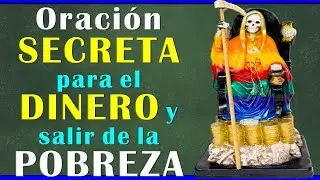 ORACIÓN a la SANTA MUERTE del DINERO para DEJAR la POBREZA 💲💲💲