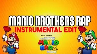 Mario Brothers Rap (Instrumental Edit) Updated Version