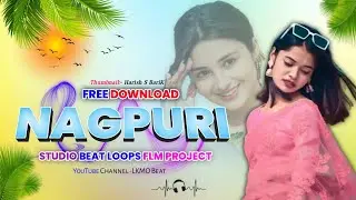 No Voice Tag Nagpuri ! New Nagpuri Beat Loops ! Studio Version Loops Or Flm ! LKMO beat
