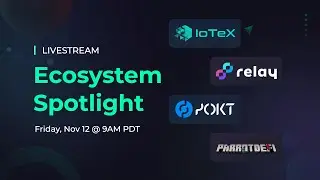 IoTeX Ecosystem Spotlight || RelayChain, Pocket Network, Parrot DeFi