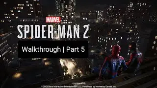 Marvel's Spider-Man 2 | The foundation 🌿| Walkthrough no commentary | Part 5