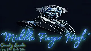 Middle Finger High ☆ Country Lunatic #deepmusic 
