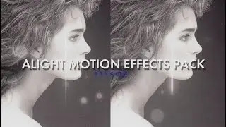 ALIGHT MOTION EFFECTS PACK | only xml |