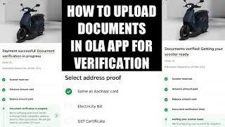 Ola Electric Scooter Document Upload Procedure | How to upload documents for verification in Ola App