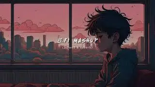 New Hindi Mashup Songs ❤️😍| Slowed+Reverb | Lofi Mashup | slow waves || Lyricssayss