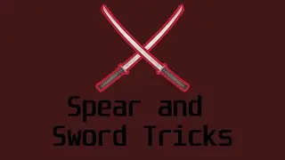 Spear & Sword tricks