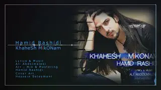 Hamid Rashidi - Khahesh Mikonam ( #music #popmusic #international )