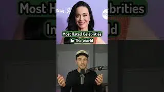 Most Hated Celebrities In The World