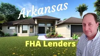 Arkansas FHA Loans: Rates, Requirements & Approval Process
