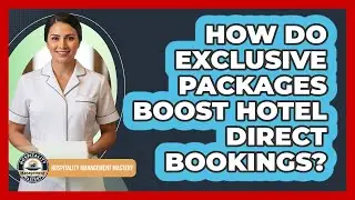 How Do Exclusive Packages Boost Hotel Direct Bookings?