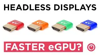 Can a Headless Display IMPROVE eGPU Performance?