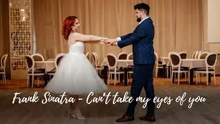 Frank Sinatra - Can't take my eyes of you - Wedding Dance Choreography