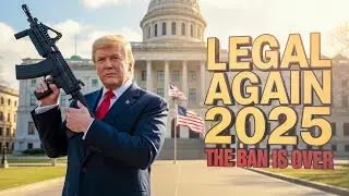 8 Guns Trump Just Freed in 2025 &mdash; The Ban Is Over!