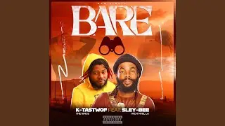 BARE (feat. K-tastwofhaiti)