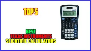 TOP 5 Best Texas Instruments Scientific Calculators 2025