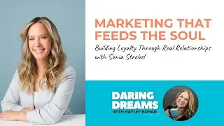 Marketing That Feeds the Soul | Sonia Strobel on Purpose-Driven Growth & Customer Loyalty