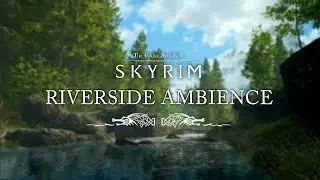 Skyrim Riverside Ambience | Peaceful Nature Only Sounds | Sleep, Study, Relax | 3 Hours