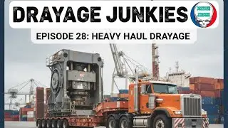 Ep: 28 Heavy Haul Drayage