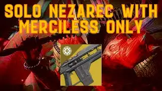 Solo Nezarec with Merciless Damage Only: Destiny 2 Season of the Wish