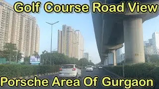 Golf Course Road Gurgaon || Golf Course gurgaon || Porsche Area Of Gurgaon || Rapid Metro Gurgaon ||