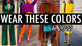 2022 Color Trends II Wear these colors in 2022!