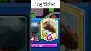 Least Useful Log in Clash Royale