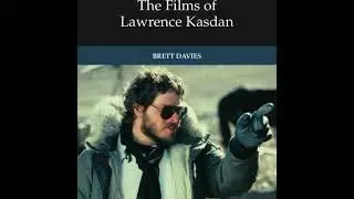 Brett Davies talks Lawrence Kasdan