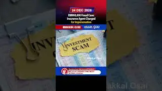RM900,000 Fraud Case Insurance Agent Charged for Impersonation