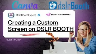 Creating a Custom Screen on CANVA for DSLR Booth for Windows | Step-by-Step Photo Booth Tutorial