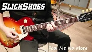 Slick Shoes - Fool Me No More (Guitar Cover)