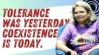 Tolerance was Yesterday. Coexistence is Today.