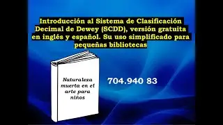 Introducción al Sistema de Clasificación Decimal de Dewey (SCDD)