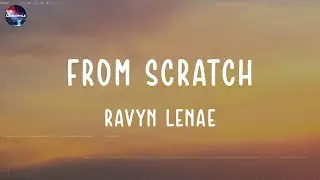 Ravyn Lenae - From Scratch (lyric video)
