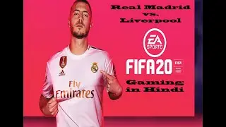 FIFA 20 in Hindi: Liverpool vs. Real Madrid