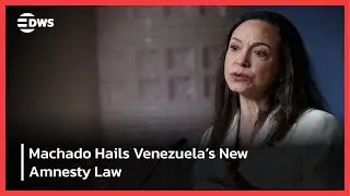 Machado Credits U.S. Influence for Venezuela&rsquo;s Amnesty Breakthrough | DWS News | AC1C