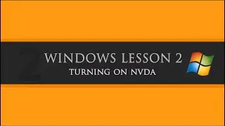 ATRIEV TechTalk - Windows Lesson 2: Turning on NonVisual Desktop Access or NVDA