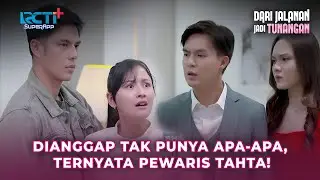 DIANGGAP TAK PUNYA APA-APA, TERNYATA PEWARIS TAHTA | EPISODE 2 #DariJalananJadiTunangan