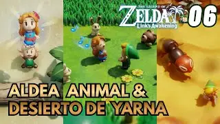 Obteniendo a Marin, Aldea Animal & Desierto Yarna | Gameplay 100% Link&rsquo;s Awakening Switch &ndash; Parte 6