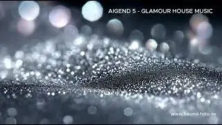 AIGEND 5 - GLAMOUR HOUSE TRANCE MUSIC