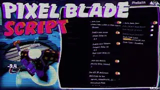 *UPD* PIXEL BLADE SCRIPT - NO KEY! | (AUTO FARM, KILL AURA, AUTO QUEST, AUTO ABILITY, PARRY)