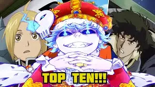 Nux taku's TOP 10 ANIME of all time!!!!!!!!