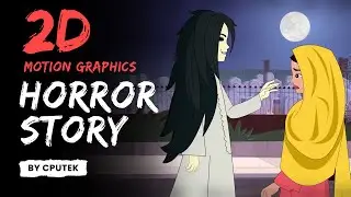 Spine-Chilling 2D Motion Graphics: Horror Story Animation for Kids by Cputek