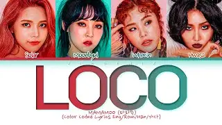 [Request #281] How Would MAMAMOO Sing - 'LOCO' (Color Coded Eng/Rom/Han/가사)