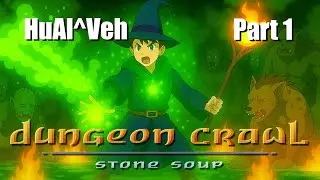 Dungeon Crawl: Stone Soup (DCSS) - Human Alchemist of Vehumet (HuAl^Veh) - Part 1
