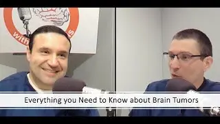 Brain Buzz - Brain Tumors: Featuring Dr. Symeon Missios (Episode 8)