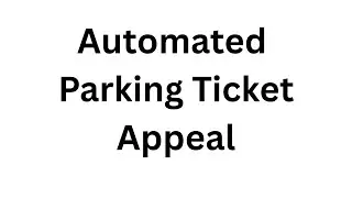 Demonstration of an automated parking ticket appeal