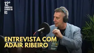 Entrevista com Adair Ribeiro | Manuscritos de Allan Kardec no 12&ordm; Congresso Esp&iacute;rita do RS